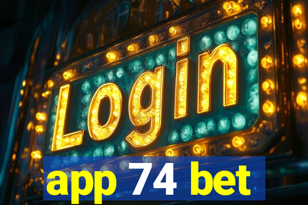 app 74 bet